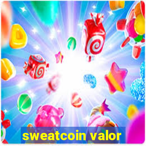 sweatcoin valor